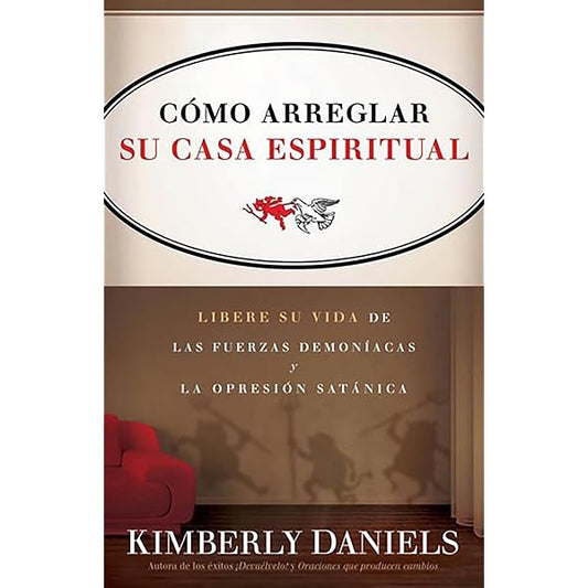 Cómo Arreglar Su Casa Espiritual