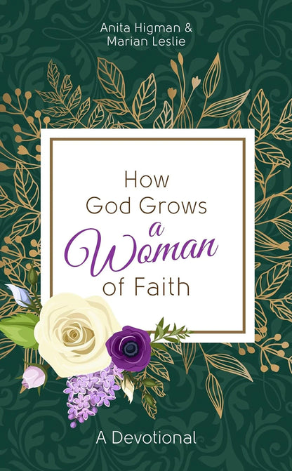 How God grows a Women of Faith. -Devocional - Barbour publishing
